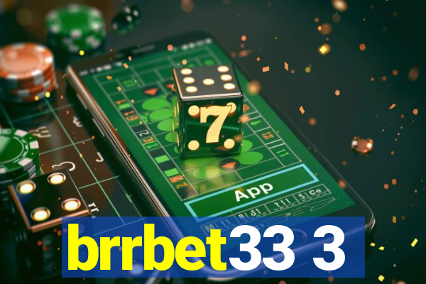brrbet33 3